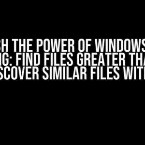 Unleash the Power of Windows Batch Scripting: Find Files Greater Than XXMB and Discover Similar Files with Ease!