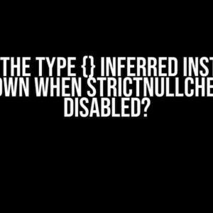 Why is the type {} inferred instead of unknown when strictNullChecks is disabled?